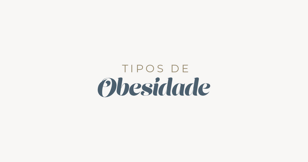 Tipos de Obesidade