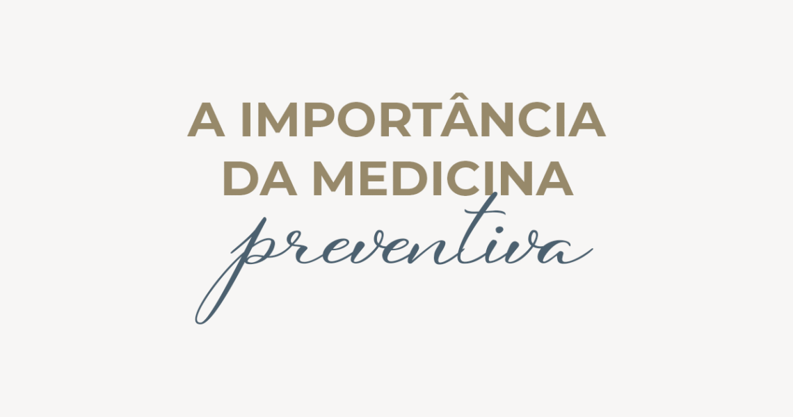 A importância da medicina preventiva