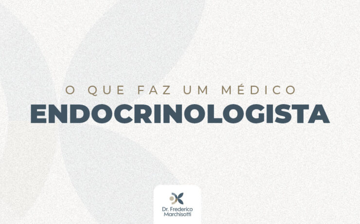 O que faz um médico endocrinologista