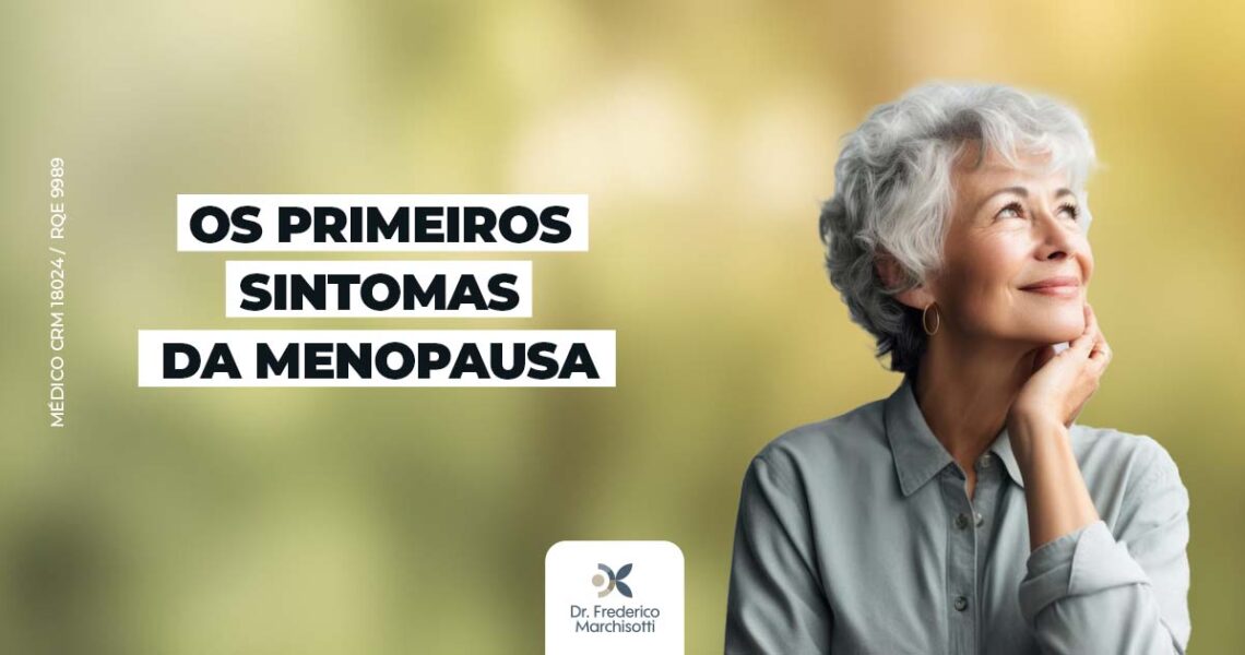 OS PRIMEIROS SINAIS DA MENOPAUSA